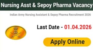 Nursing Assistant & Sepoy Pharma Posts Application Starts: Indian Army Recruitment 2026