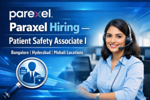 Paraxel Hiring for Patient Safety Associate I Role: PV Jobs 2026