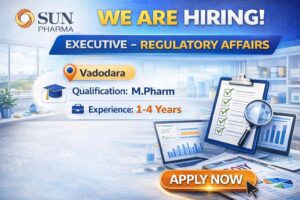 Sun Pharma Hiring for Executive – Regulatory Affairs Role: RA jobs 2026