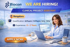 Biocon Biologics Hiring Fresher for Clinical Project Assistant Role