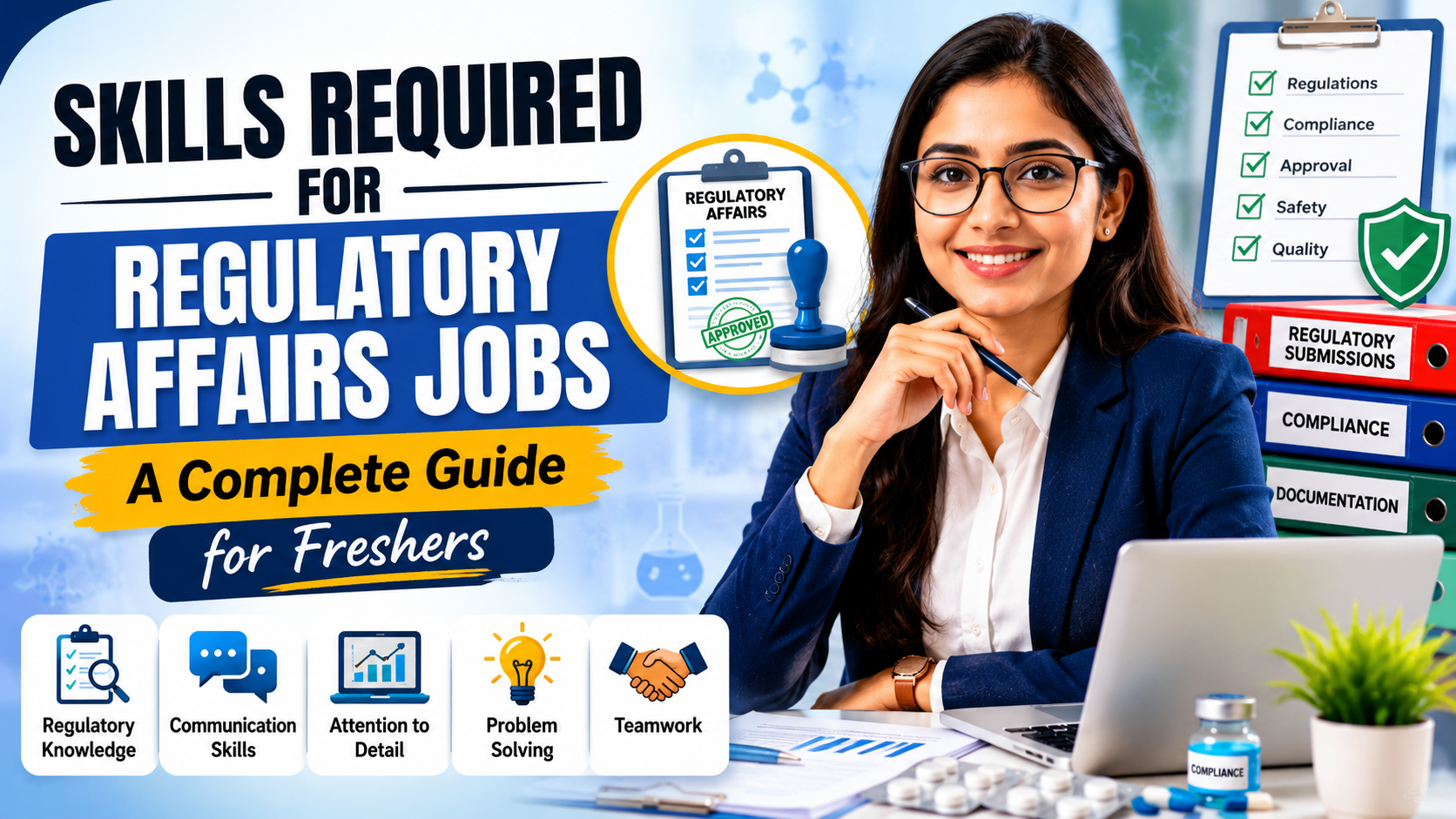 Skills Required for Regulatory Affairs Jobs: A Complete Guide for Freshers